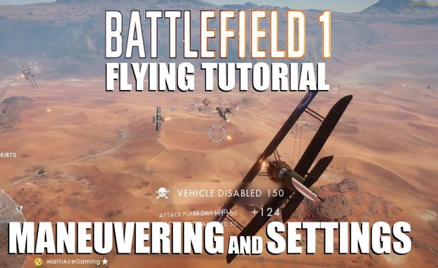 Battlefield 1 - Flying tutorial - Maneuvering and settings