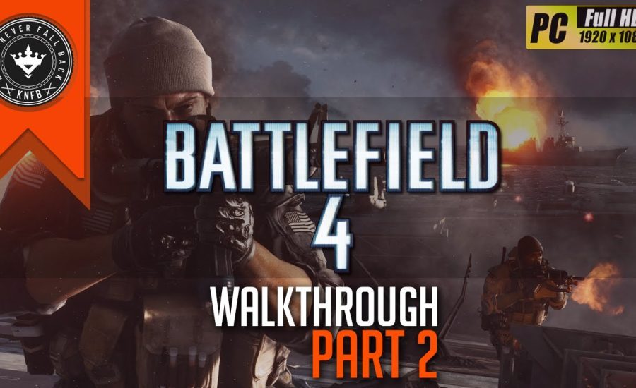 Battlefield 4 - Walkthrough Part 2 / 1080p GTX 770 Gameplay