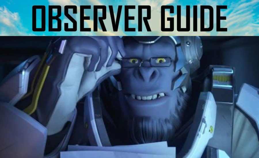 Beginner Guide To Observing In Overwatch