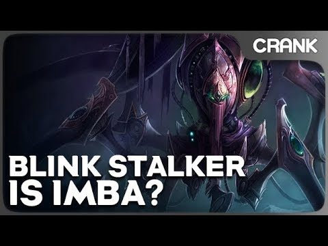 Blink Stalker is IMBA? - Crank's variety StarCraft 2