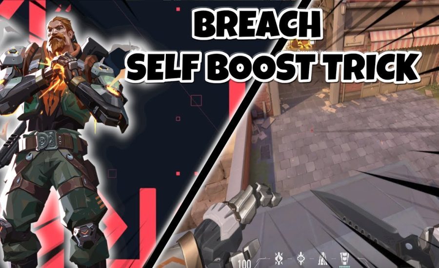Breach Self Boost Trick | Valorant Breach Boost