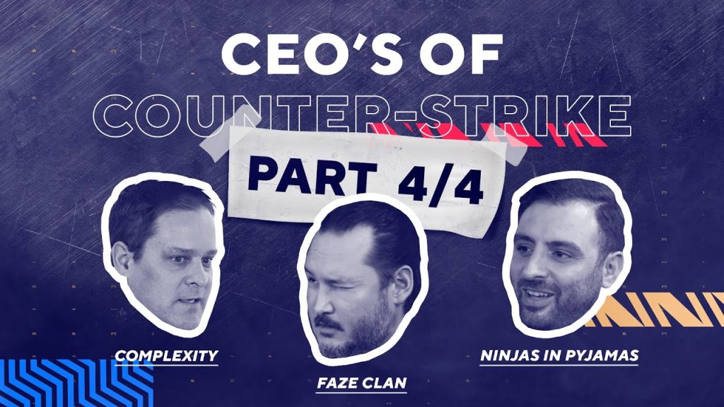CEOs of Counter-Strike | Part 4 - Complexity, FaZe, NiP - Legacy Orgs