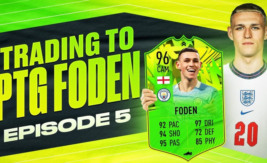 COMPLETED WITH 500K PROFIT! | TRADING TO PTG FODEN | EP #5 | FIFA 21 ULTIMATE TEAM TRADING SERIES!!