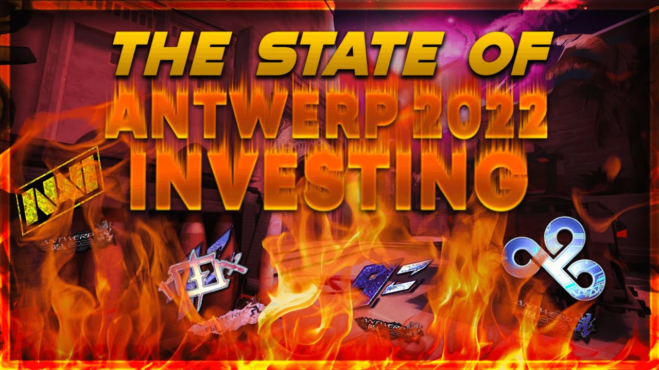 CS:GO Antwerp 2022 Investing - Will it Fail? | Skepticism & Prospects