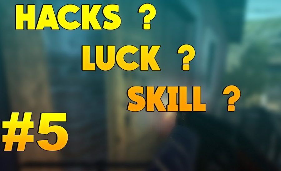 CS:GO - Hacks, Luck or Skill !? #5 - breakyR