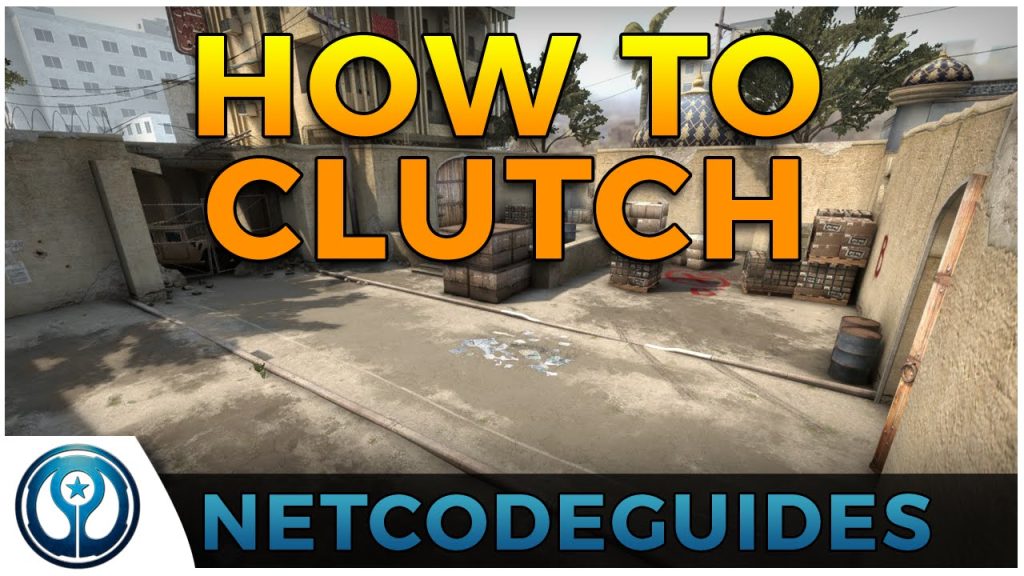 CS:GO [Tips & Tricks] How To Clutch