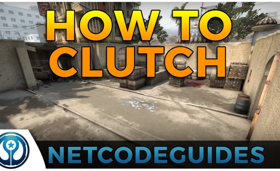 CS:GO [Tips & Tricks] How To Clutch