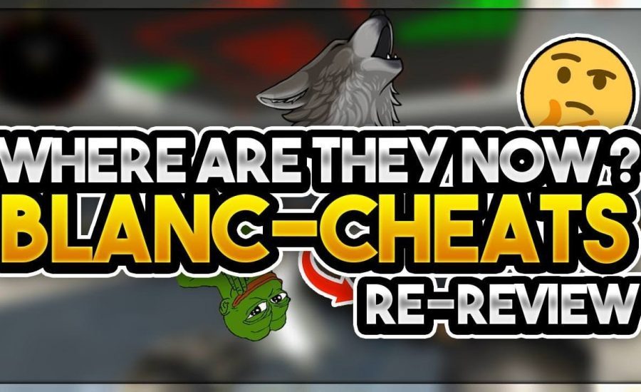 CS:GO | Where are they Now ? | BLANC-CHEATS RE-REVIEW | [ EP : 1 ]
