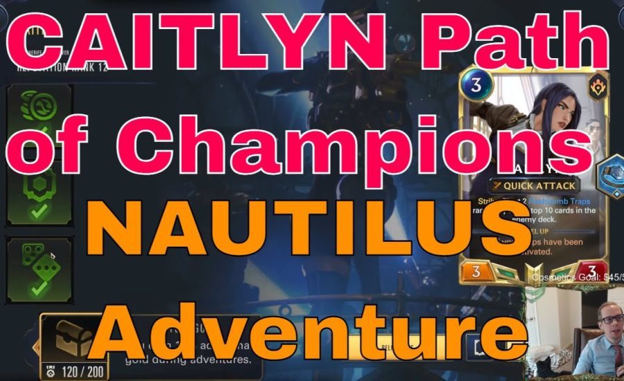 Caitlyn Guide for Path of Champions - Nautilus Adventure | Legends of Runeterra LoR