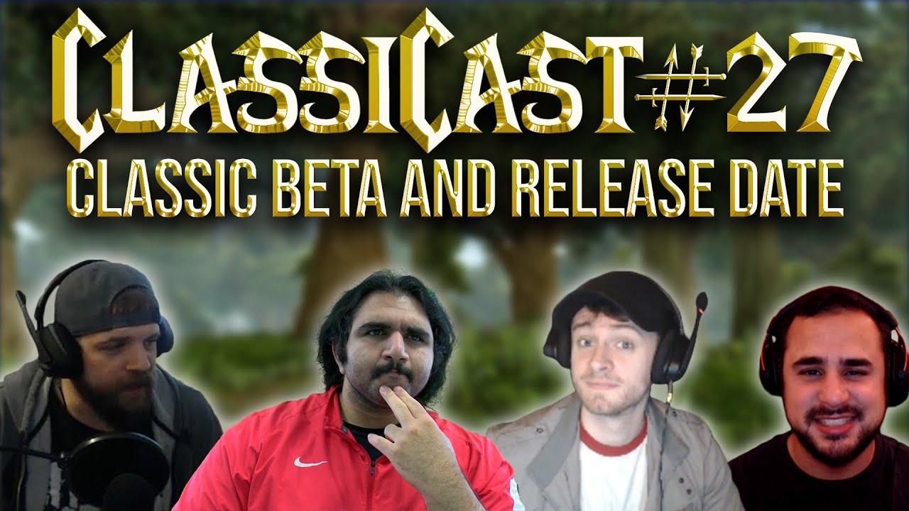 ClassiCast #27 | SECRET Media Summit, Classic Beta and Release Date Announced! - WoW Classic Podcast