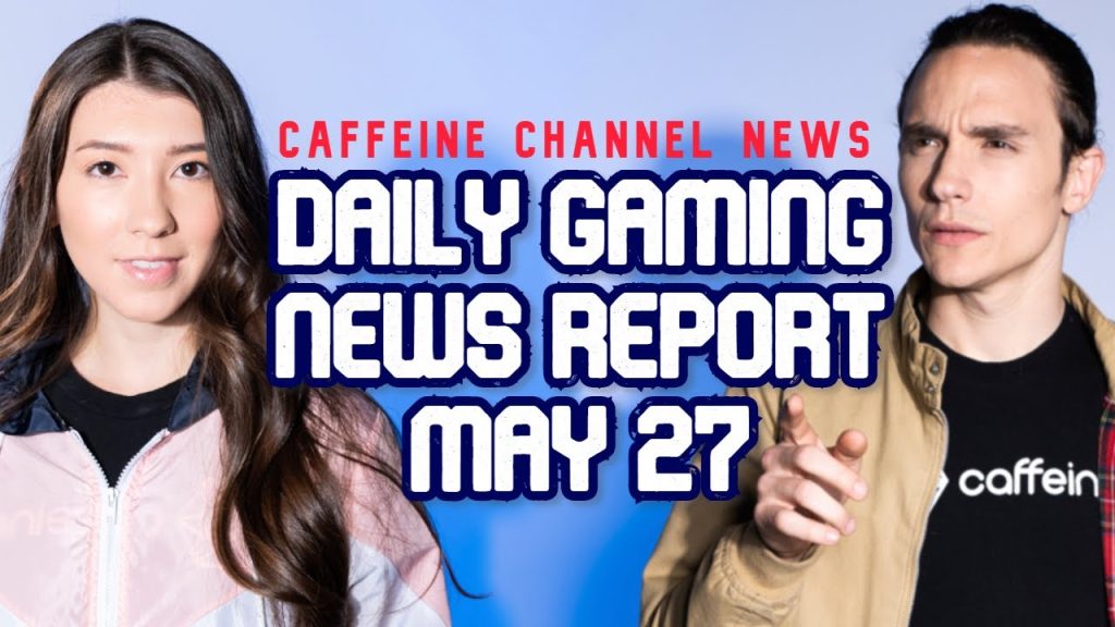 DAILY GAMING NEWS MAY 27 - POTENTIAL PS5 REVEAL DATE, BLIZZCON CANCELED AND MORE ON CAFFEINE.TV