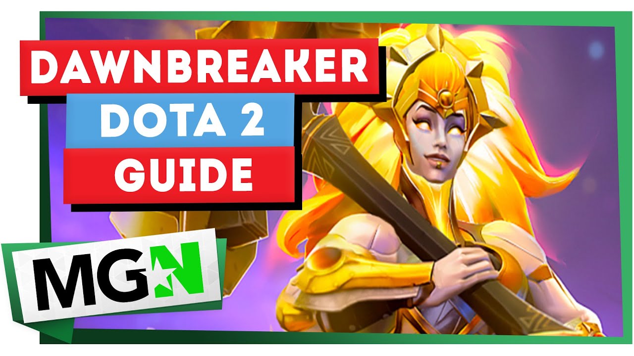 DOTA 2 - Dawnbreaker Guide ft. Luketh - MGNTV