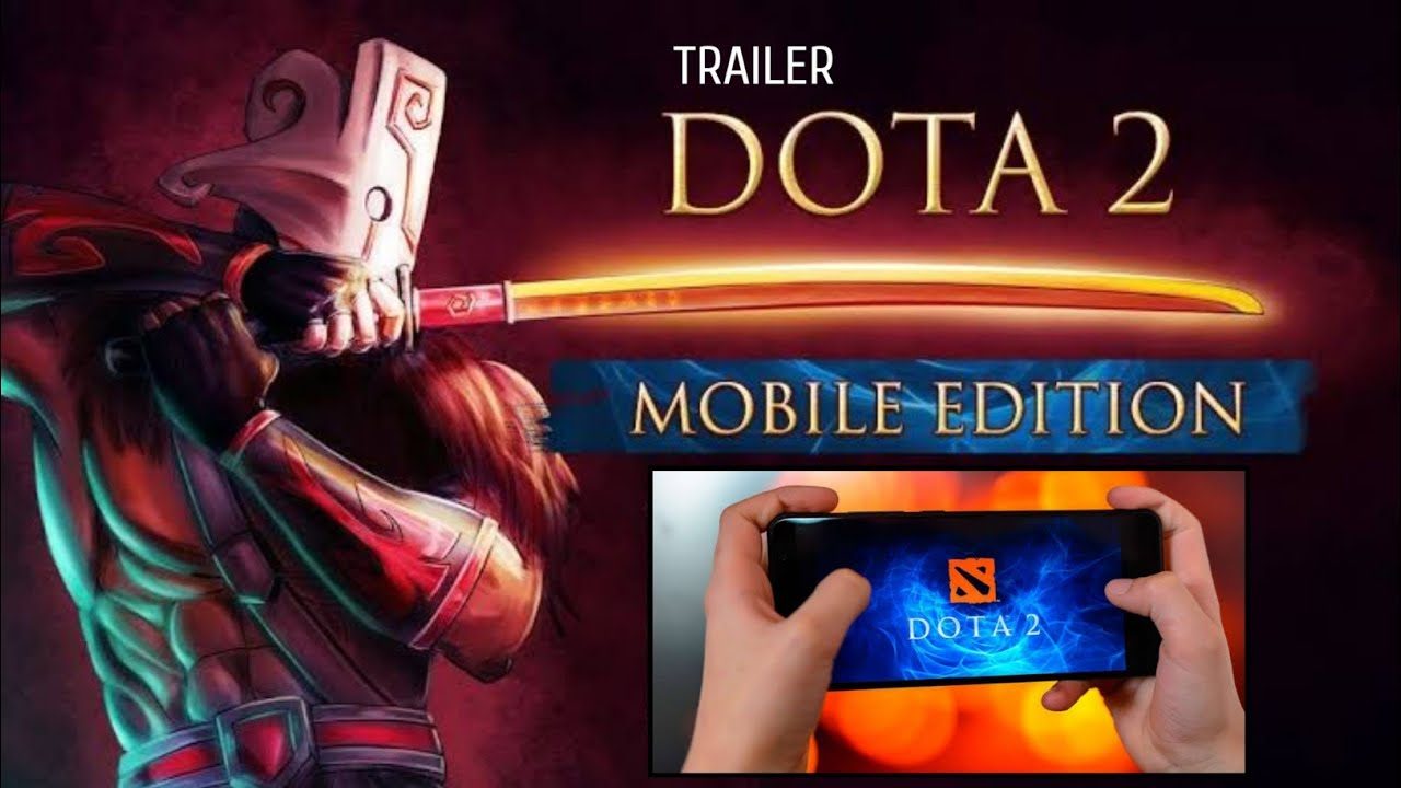 DOTA 2 Mobile Trailer Beta Test 2022