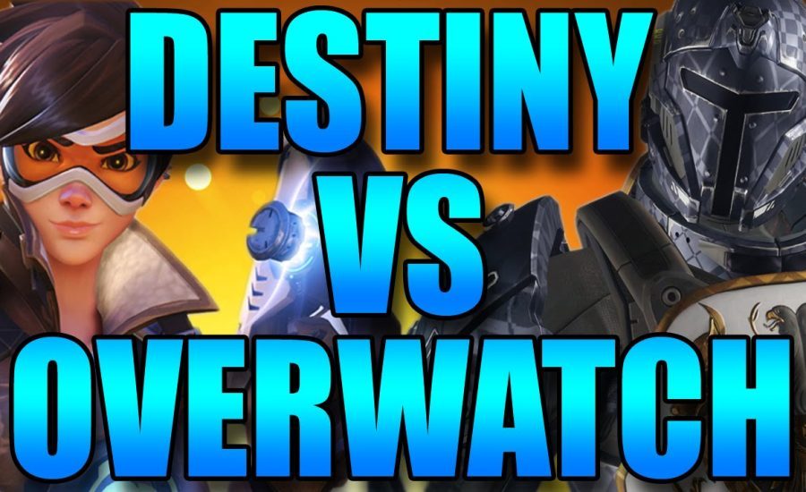 Destiny - Destiny Vs Overwatch
