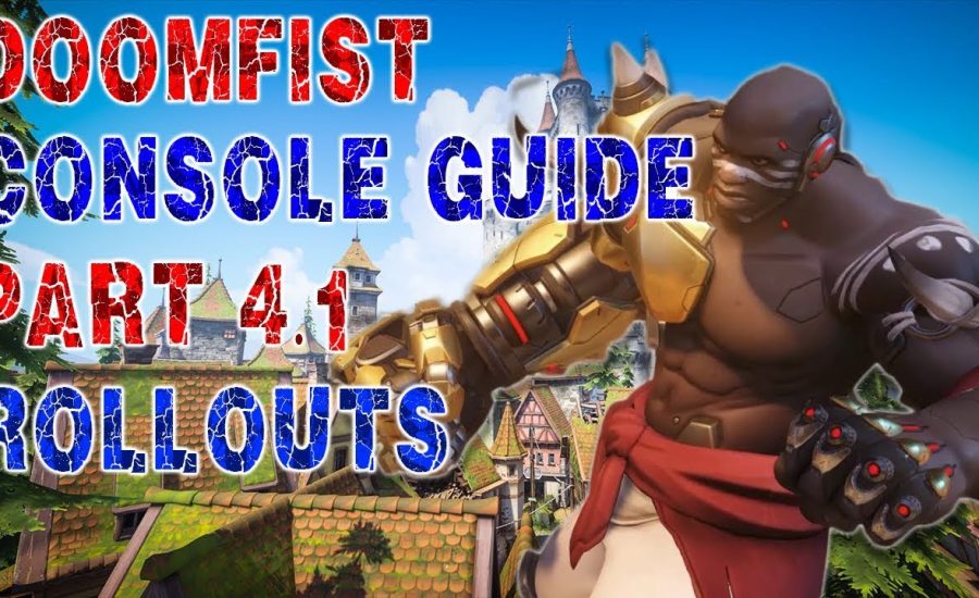 Doomfist Console Guide Part 4.1 Possible Rollouts