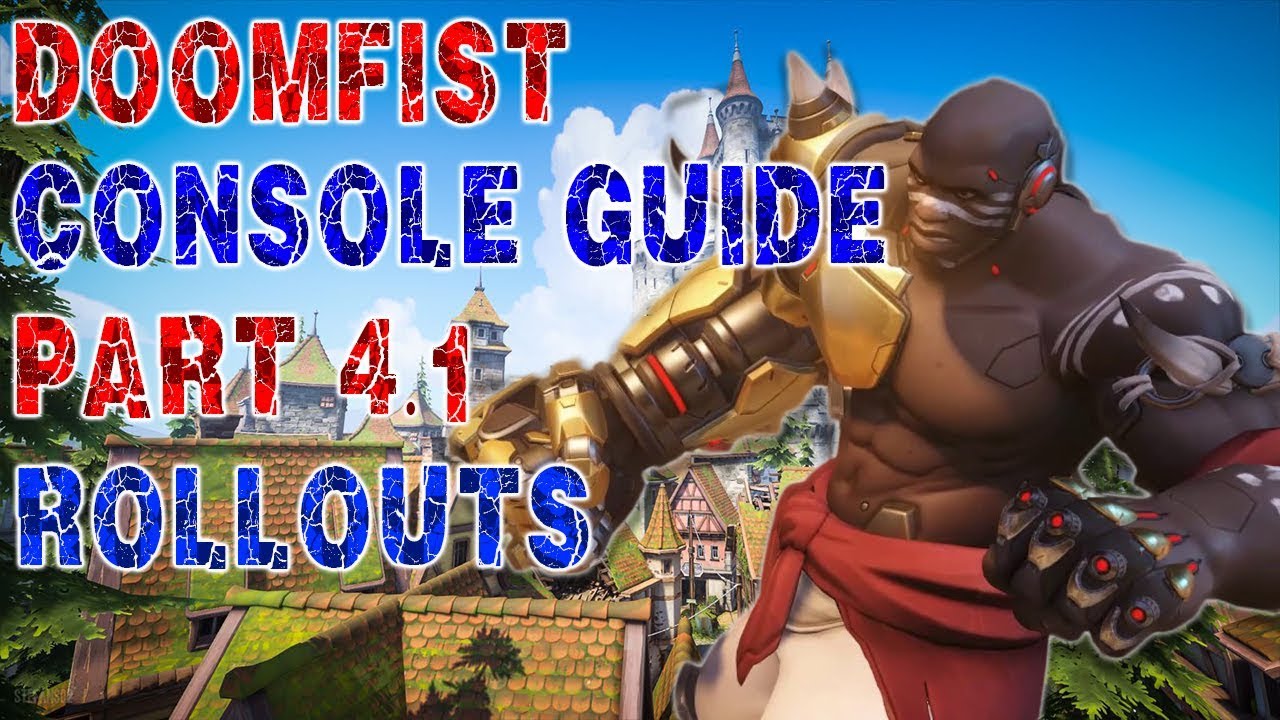 Doomfist Console Guide Part 4.1 Possible Rollouts