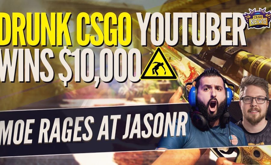Drunk YouTuber Makes $10,000! Moe vs. JasonR, Just NA CS Things, Case Opening Scams and Anomaly