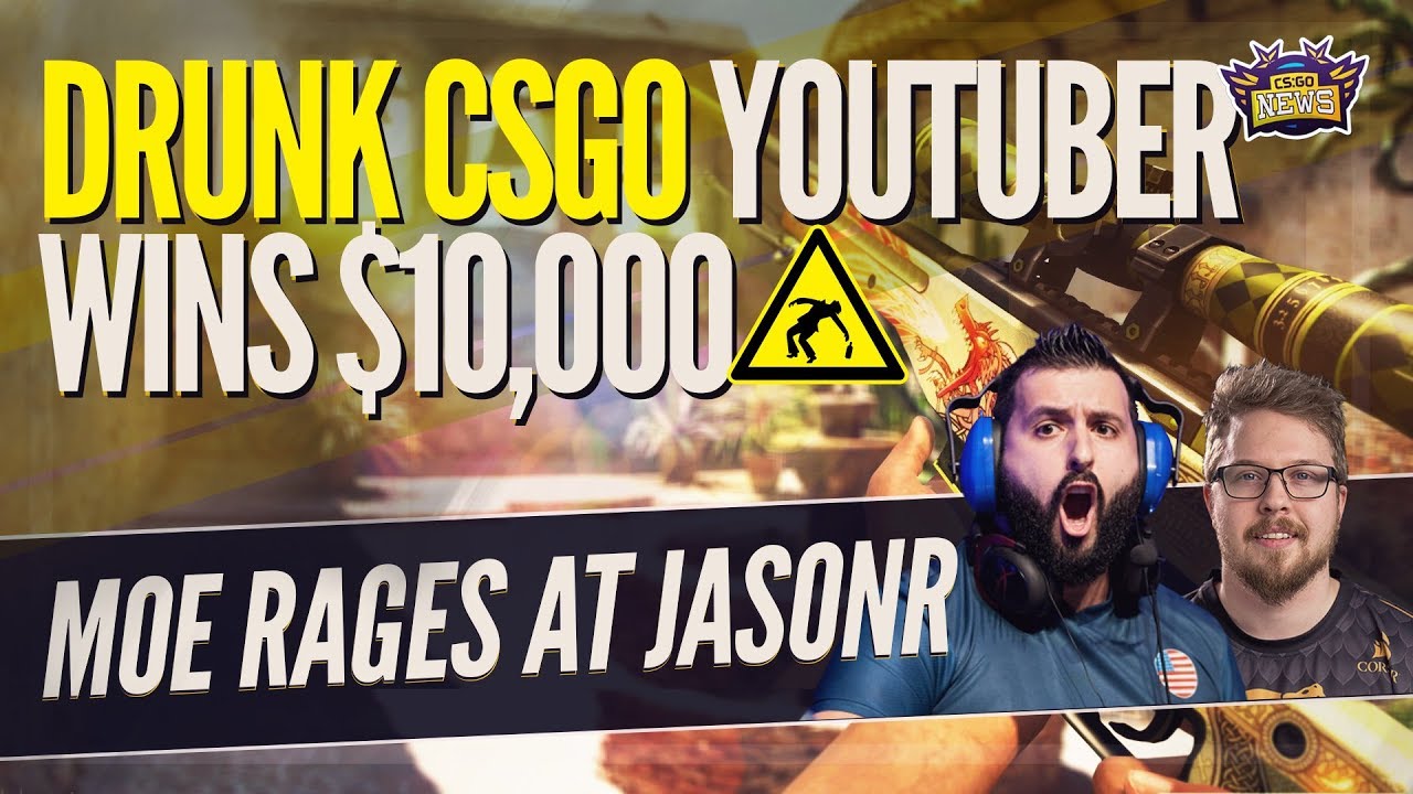 Drunk YouTuber Makes $10,000! Moe vs. JasonR, Just NA CS Things, Case Opening Scams and Anomaly