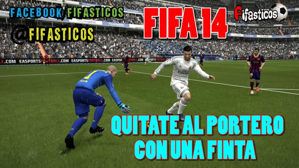 FIFA 14 / Quitate al Portero con una Finta / FIFA 14 Tips y trucos