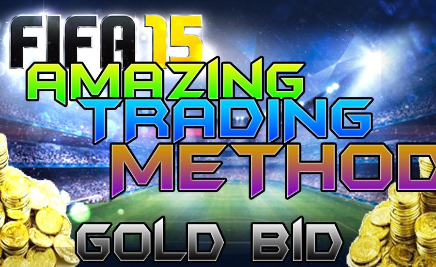 FIFA 15 - AMAZING TRADING METHOD - GOLD BIDS