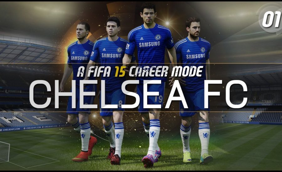 FIFA 15 | Chelsea Career Mode Ep1 - WELCOME TO FIFA 15!!!