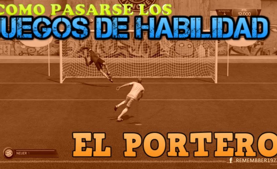 FIFA 15 - EL PORTERO - TIPS - JUEGOS DE HABILIDAD