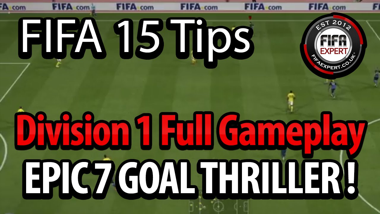 FIFA 15 FUT DIVISION 1 FULL GAMEPLAY - EPIC 7 GOAL THRILLER!