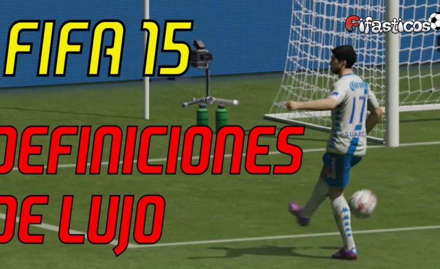 FIFA 15 Trucos y Tips / Definiciones de Lujo / Tiros Especiales