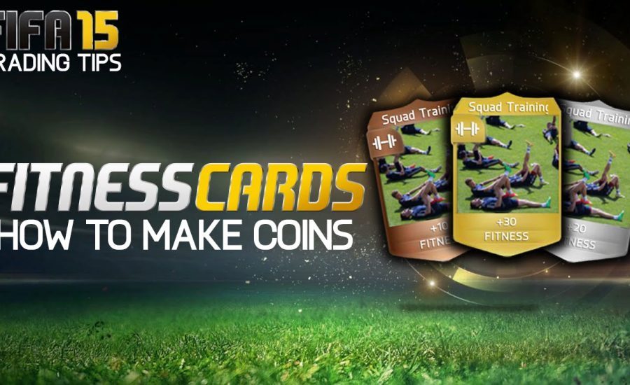 FIFA 15 Ultimate Team Trading | How To Make Easy Coins w/ Fitness Cards!