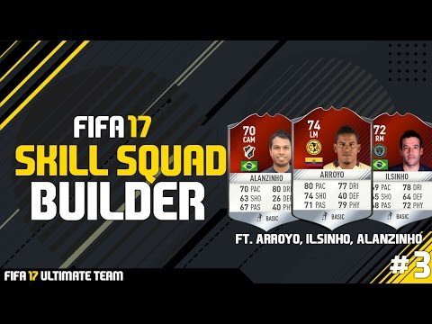 FIFA 17: Skill Squad Builder #3 "Silver Skill Squad" Ft. Arroyo, Ilsinho, Alanzinho And More!