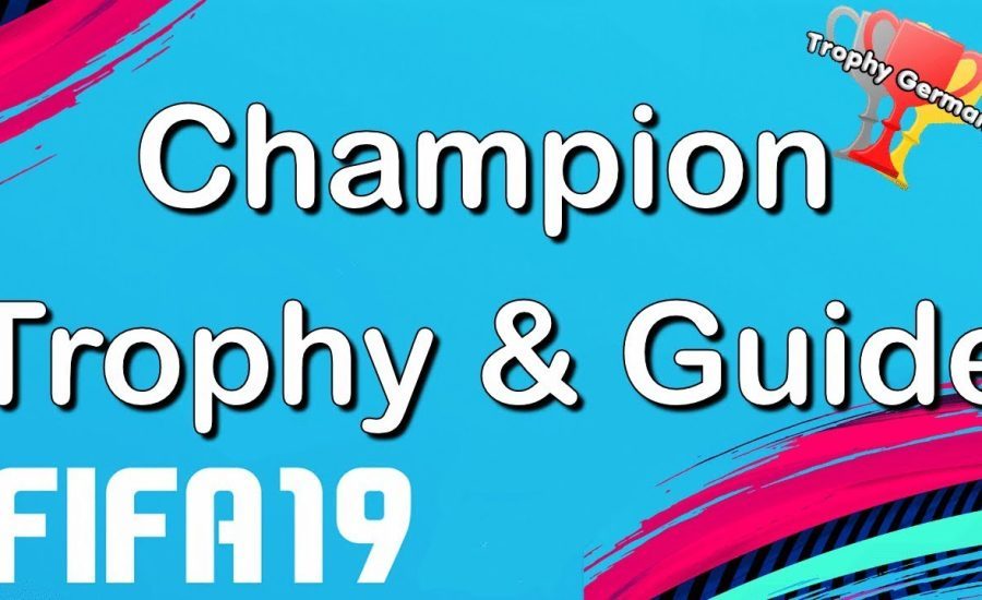 FIFA 19 - Champion - Trophy/Achievement Guide (1080p 60fps)