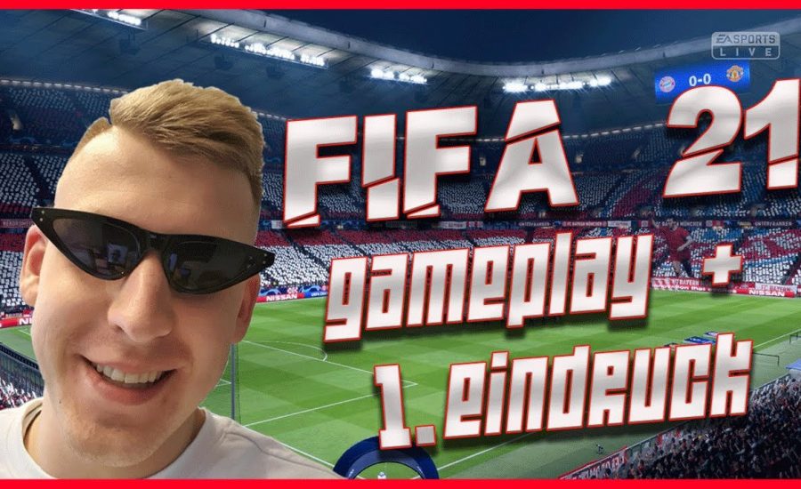 FIFA 21 Erster Eindruck + Gameplay