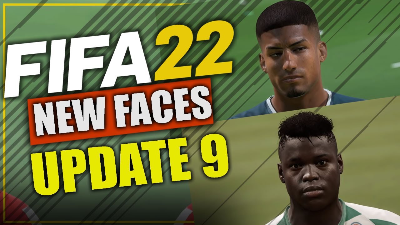 FIFA 22 - ALL NEW  Real Faces in Update 9 - Career Mode