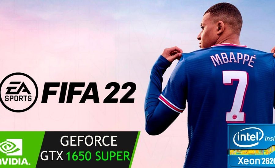 FIFA 22 | GTX 1650 Super | Xeon 2620 V3 | 1080p 1440p