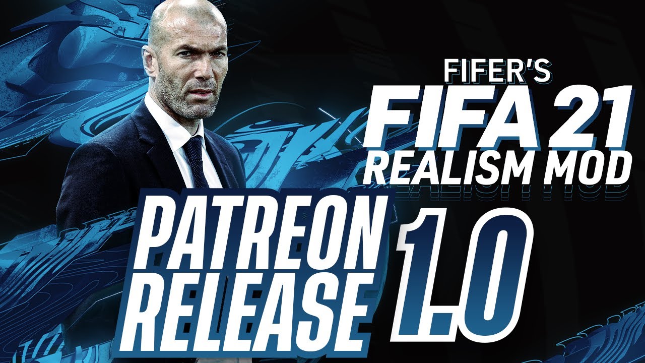 FIFER's FIFA 21 REALISM MOD 1.0! IS OUT! PATREON RELEASE! INSTALLATION TUTORIAL!