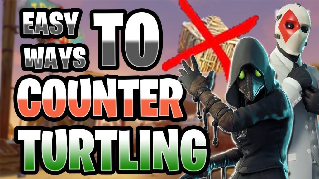 FORTNITE How To Counter Turtling In Season 9 (3 Simple Techniques, Tips & Tricks!)