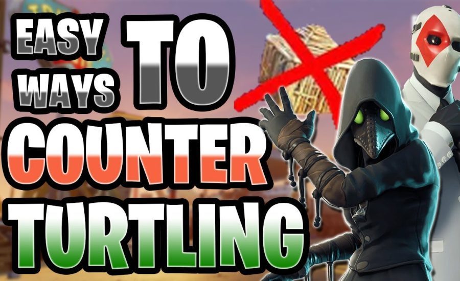 FORTNITE How To Counter Turtling In Season 9 (3 Simple Techniques, Tips & Tricks!)