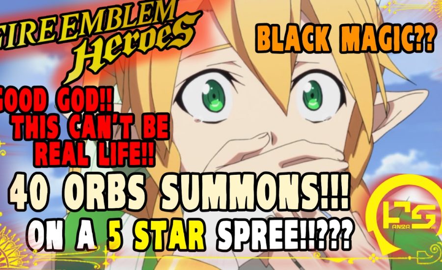 Fire Emblem Heroes (Mobile)!! 40 ORBS SUMMONS!! I SWEAR TO GOD I'M NOT HACKING!! ON A 5 STAR SPREE??