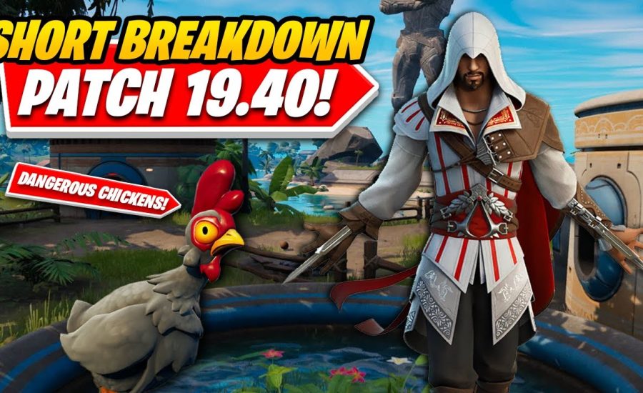 Fortnite Patch 19.40 #SHORTS BREAKDOWN! ALL THE UPDATE HIGHLIGHTS! EZIO! CHICKENS! EARTHQUAKE!