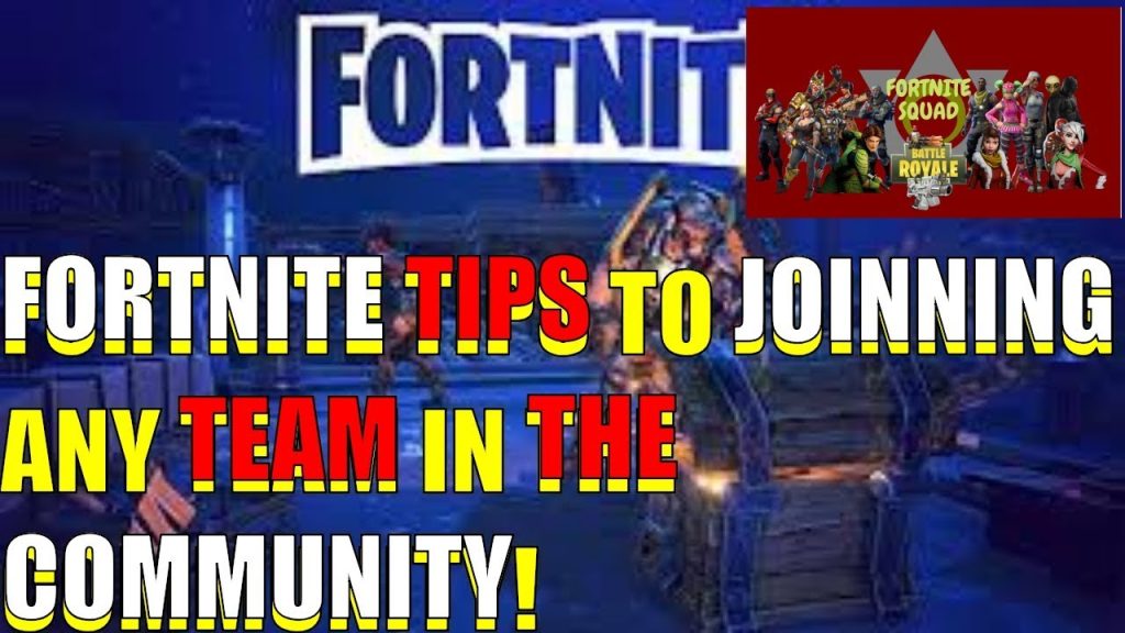 Fortnite Tips To Joining Any Team In The Community! Fornite Battle Royale