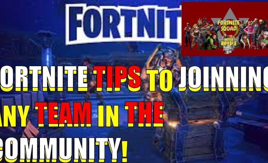 Fortnite Tips To Joining Any Team In The Community! Fornite Battle Royale
