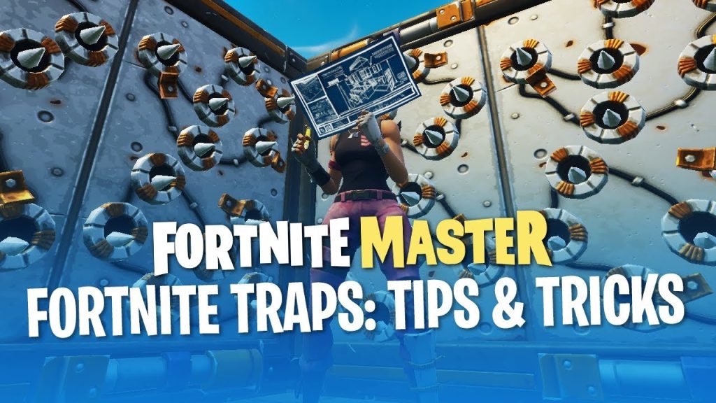 Fortnite Traps: Tips and Tricks (Fortnite Battle Royale)