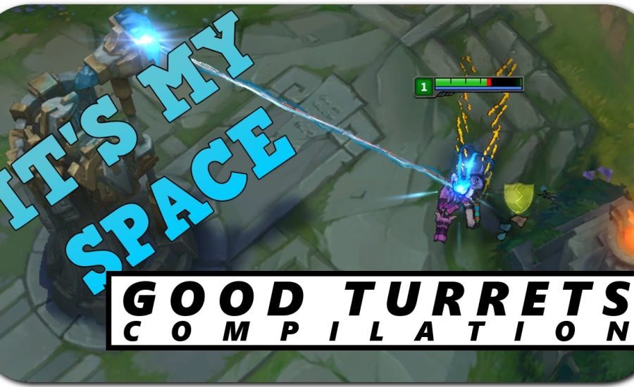 GOOD TURRETS COMPILATION I League of Legends I FERBLU Montage