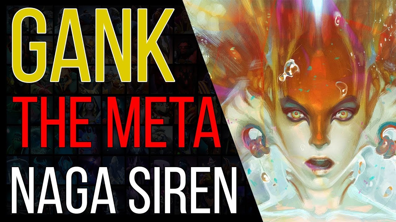 Ganking the meta - Why NAGA SIREN is the rising star of Dota 2 (pro guide)