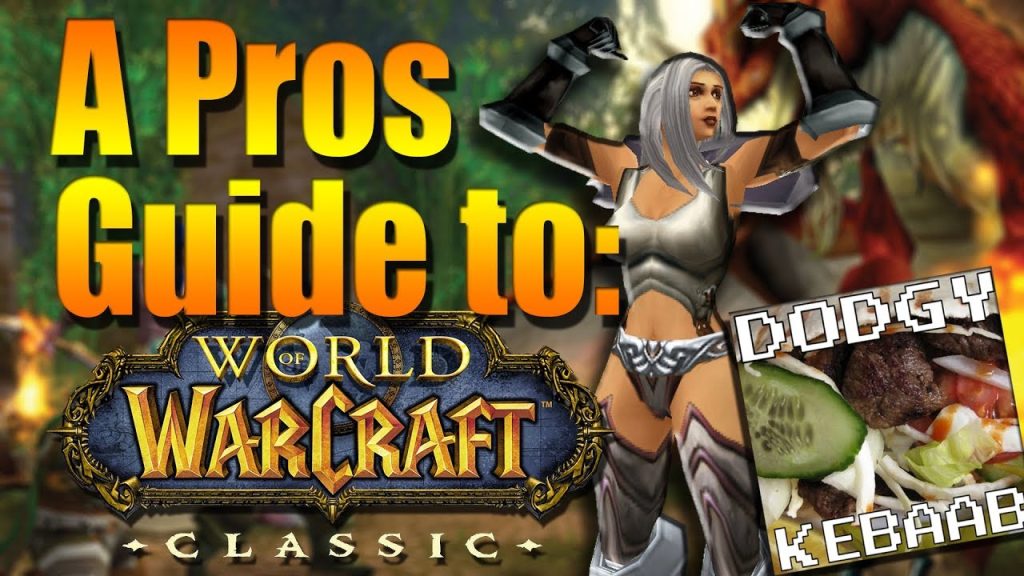 Guide to being a Pro player on World of WarCraft Classic