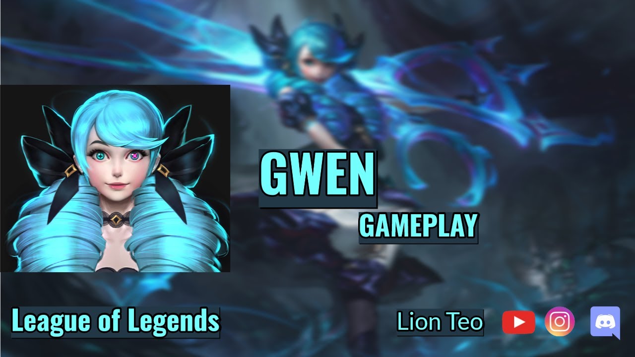 Gwen Gameplay - League of Legends
