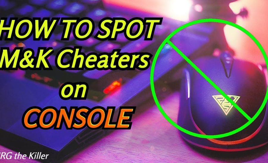 HOW TO Spot Mouse and Keyboard Cheaters on Console