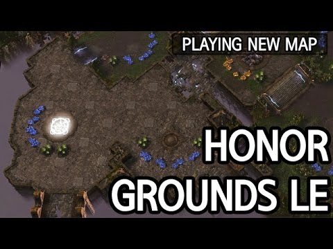 Honorgrounds LE :: Playing new map l StarCraft 2: Legacy of the Void l Crank