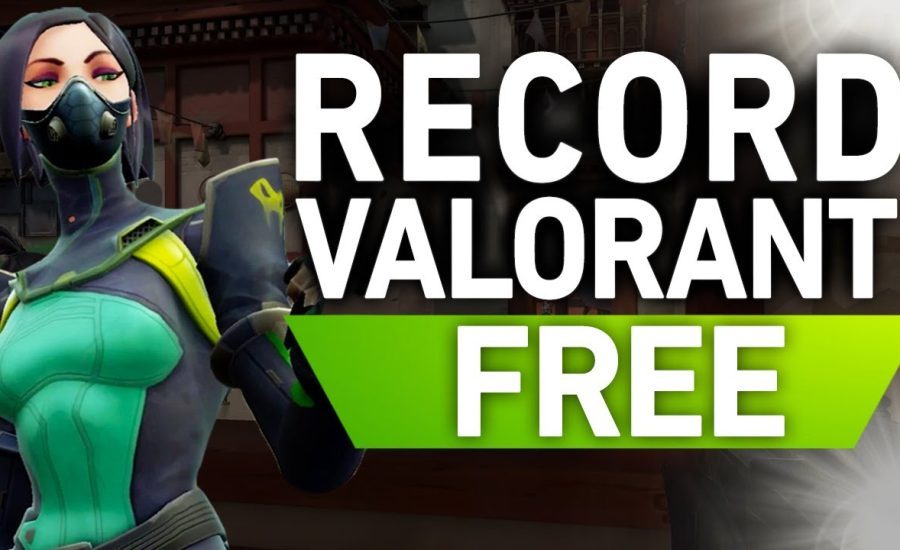 How To Record Valorant Gameplay FOR FREE