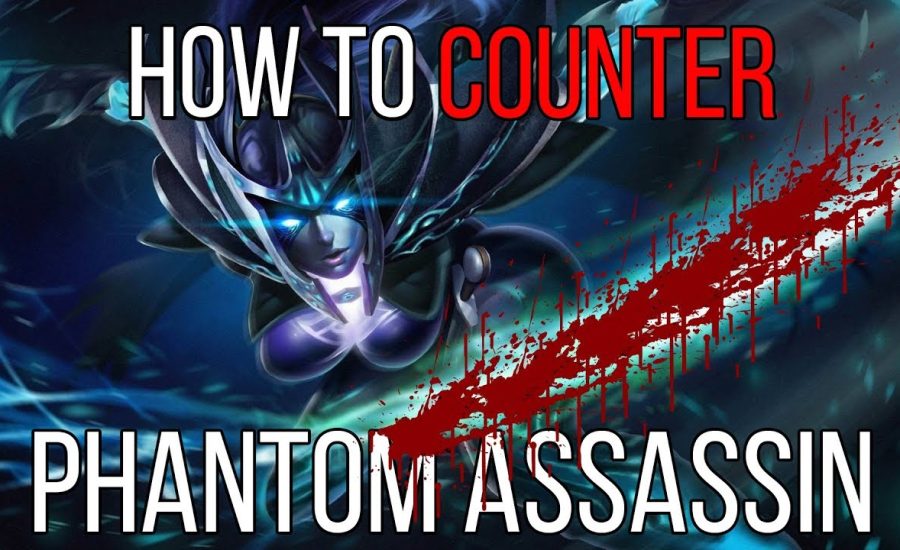 How to Counter Phantom Assassin (Dota 2 Counter Picking guide)